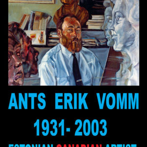 Ants Erik Vomm Estonian Canadian Artist